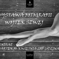 Wystawa fotografii Wojtka Szweja 